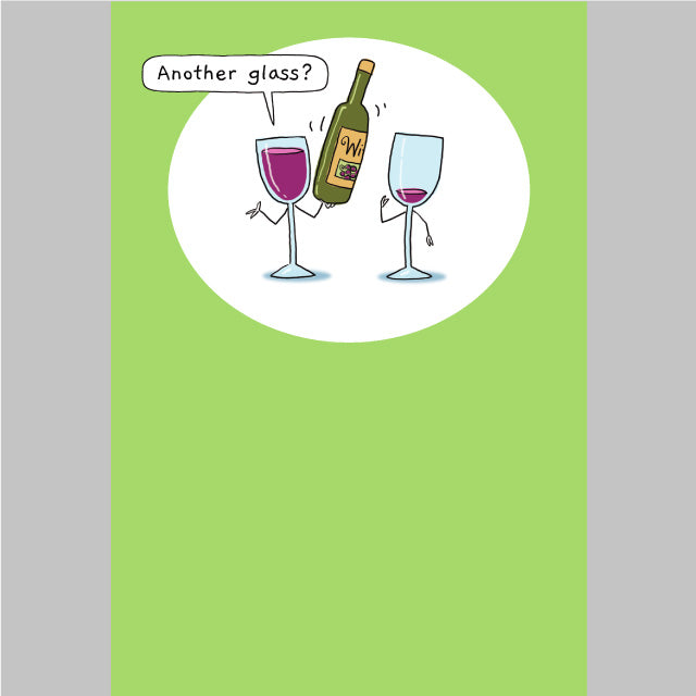 Another Glass Wine Greeting Card