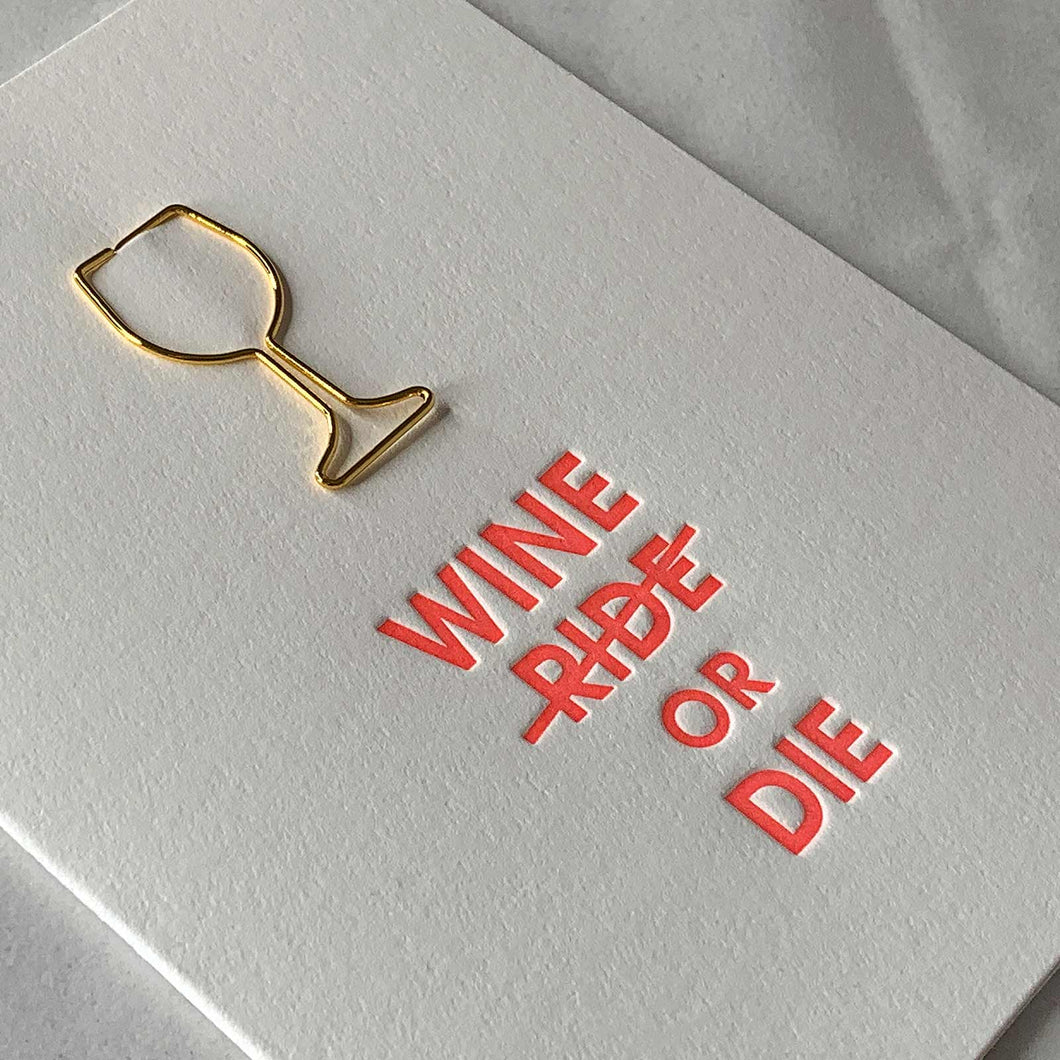 Wine or Die Funny Friendship Wine Glass Paper Clip Greeting Card