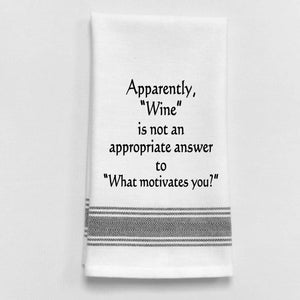 Apparently, Wine is not an Appropriate Answer... Towel
