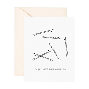 Lost Without You Greeting Card