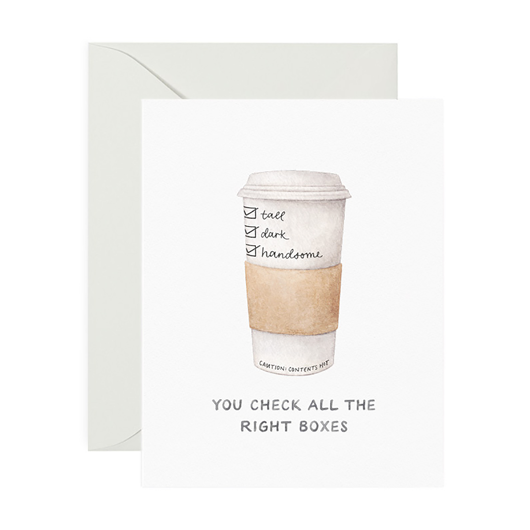 Tall Dark + Handsome Coffee Love Greeting Card