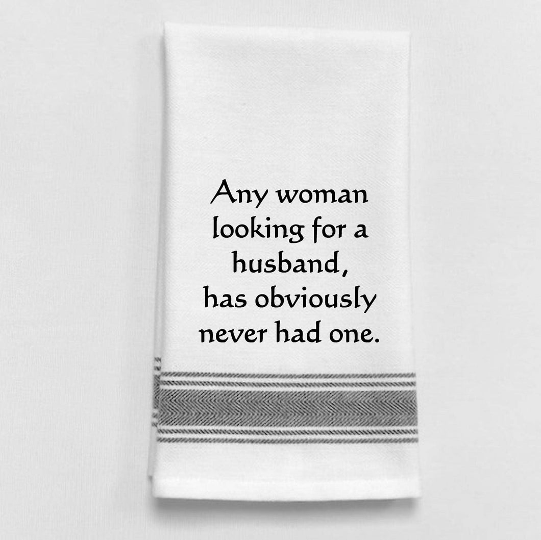 Any Woman Looking for a Husband Towel