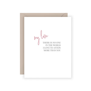 Love to Annoy You Greeting Card