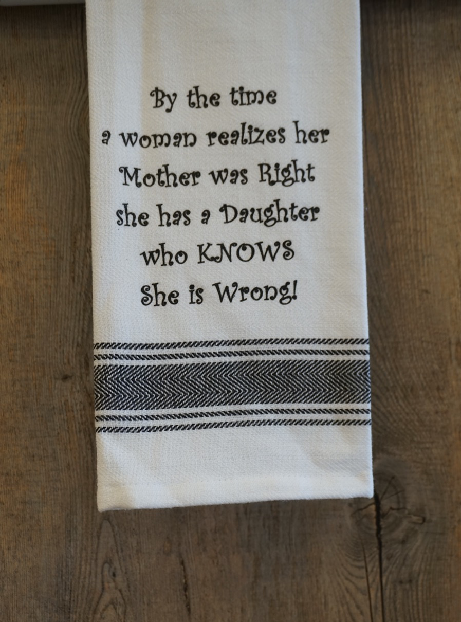Mother was Right Towel