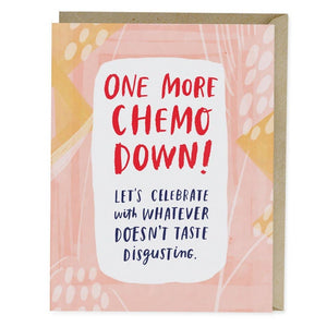 One More Chemo Down Empathy Greeting Card