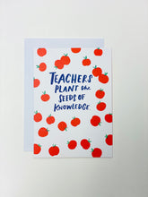 Load image into Gallery viewer, Teacher Appreciation Card- Plant Seeds of Knowledge

